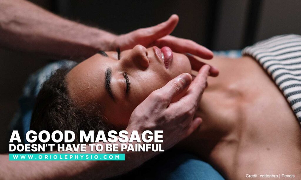 A good massage doesn’t have to be painful