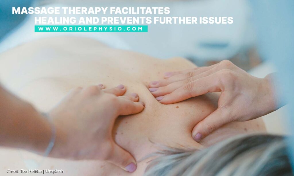 Massage therapy facilitates healing and prevents further issues